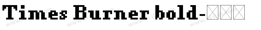 Times Burner bold字体转换